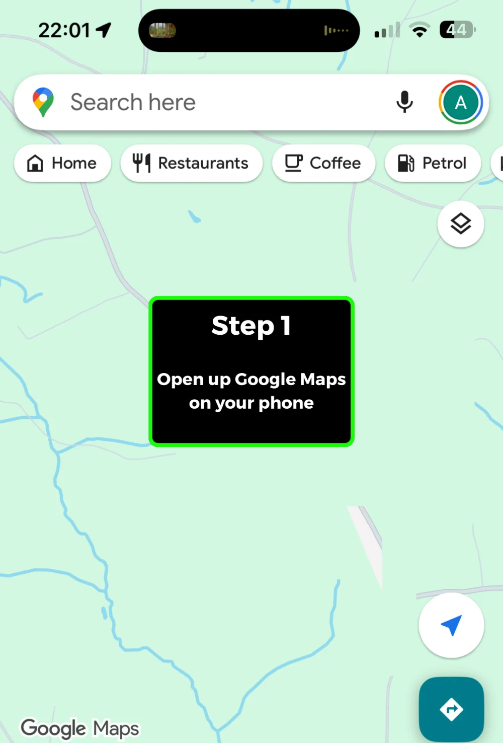 Step 1: Open Google Maps